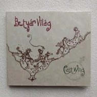 CD: East Wing / Betyár világ