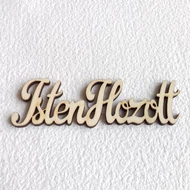 Fa felirat 27*93mm: "Isten Hozott"