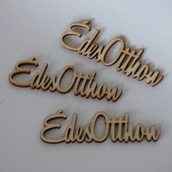 Fa felirat 27*93mm: "Édes Otthon"