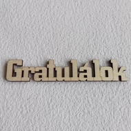 Fa felirat 19*99mm: "Gratulálok"