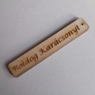 Fa tábla szalagfelirat 14*80mm egy lyukkal: "Boldog Karácsonyt!"