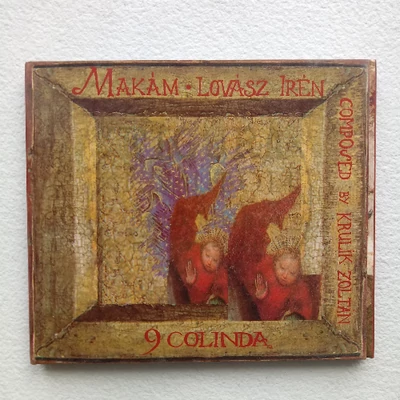 CD: Makám, Lovász Irén / 9 Colinda