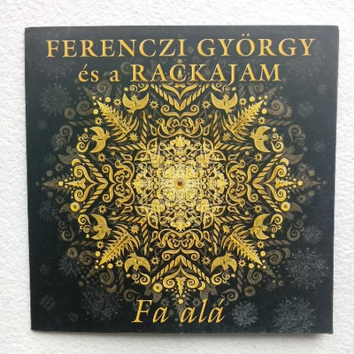 CD: Ferenczi György és a Rackajam / Fa alá