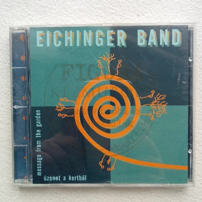 CD: Eichinger Band / Üzenet a kertből