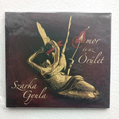 CD: Szarka Gyula / Ámor és az őrület