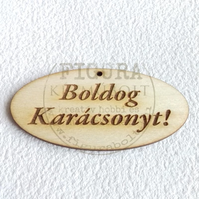 Fa tábla feliratos ovál 40*80mm egy lyukkal: "Boldog Karácsonyt!"